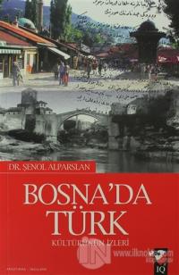Bosna'da Türk Kültürün İzleri