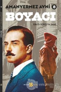 Boyacı - Amanvermez Avni 8