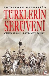 Bozkırdan Uygarlığa Türklerin Serüveni