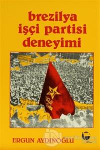 Brezilya İşçi Partisi Deneyimi