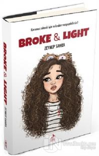 Broke & Light (Ciltli) %25 indirimli Zeynep Sahra