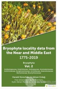 Bryophyte Locality Data From The Near and Middle East 1775-2019 Bryophyta Vol. 2