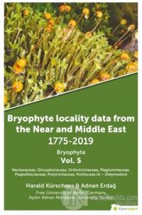 Bryophyte Locality Data From The Near and Middle East 1775-2019 Bryophyta Vol. 5
