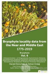 Bryophyte Locality Data From The Near and Middle East 1775-2019 Bryophyta Vol. 6
