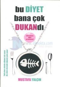 Bu Diyet Bana Çok Dukandı