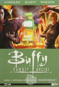 Buffy Vampir Avcısı Albüm: 3 - Mükemmel Bir Günbatımı - Kapıdaki Kurtlar