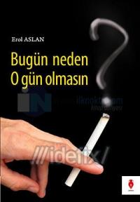 Bugün Neden O gün Olmasın?
