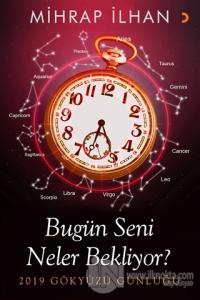 Bugün Seni Neler Bekliyor?