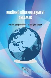 Bugünkü Küreselleşmeyi Anlamak