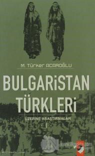 Bulgaristan Türkleri Üzerine Araştırmalar (2 Kitap Takım)