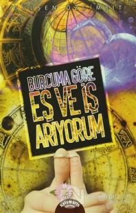 Burcuma Göre Eş Ve İş Arıyorum