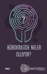 Bürokraside Neler Oluyor?