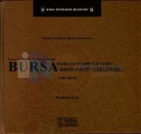 Bursa'nın Köklü Eğitim Kurumları: Bursa İmam-Hatip Mektebi'nden Bursa İmam-Hatip Liselerine...