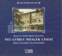 Bursa'nın Köklü Eğitim Kurumları Necatibey Meslek Lisesi