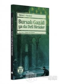 Bursalı Gazali ya da Deli Birader