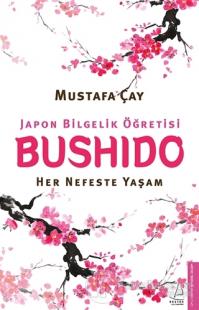 Bushido - Japon Bilgelik Öğretisi %25 indirimli Mustafa Çay