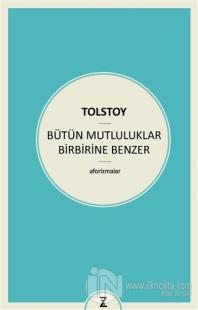 Bütün Mutluluklar Birbirine Benzer