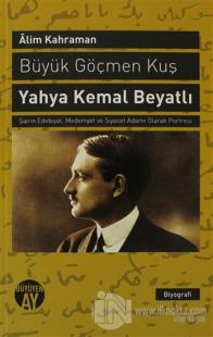 Büyük Göçmen Kuş: Yahya Kemal Beyatlı