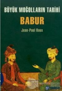 Büyük Moğolların Tarihi Babur