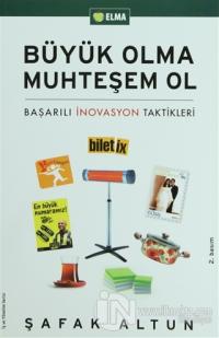 Büyük Olma Muhteşem Ol