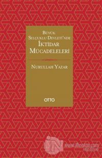 Büyük Selçuklu Devleti'nde İktidar Mücadeleleri