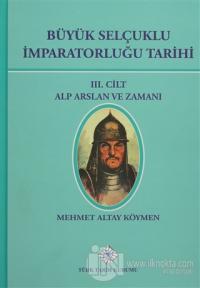 Büyük Selçuklu İmparatorluğu Tarihi 3. Cilt (Ciltli)