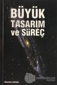 Büyük Tasarım ve Süreç