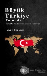 Büyük Türkiye Yolunda