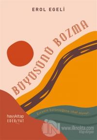 Büyüsünü Bozma