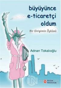 Büyüyünce E-Ticaretçi Oldum