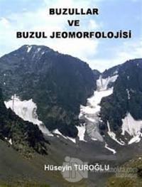 Buzullar ve Buzul Jeomorfolojisi
