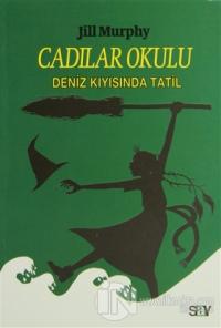 Cadılar Okulu 4 - Deniz Kıyısında Tatil