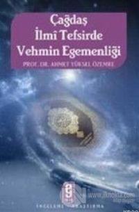 Çağdaş İlmi Tefsirde Vehmin Egemenliği