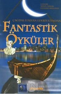 Çağdaş İtalyan Edebiyatından Fantastik Öyküler