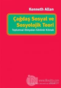 Çağdaş Sosyal ve Sosyolojik Teori