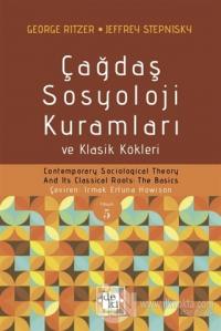 Çağdaş Sosyoloji Kuramları ve Klasik Kökleri