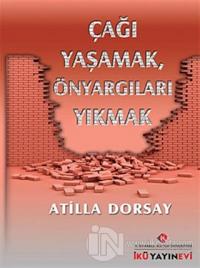 Çağı Yaşamak, Önyargıları Yıkmak