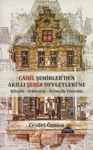 Cahil Şehirler'den Akıllı Şehir Devletleri'ne