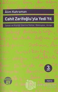 Cahit Zarifoğlu'yla Yedi Yıl Mektuplar - Anılar