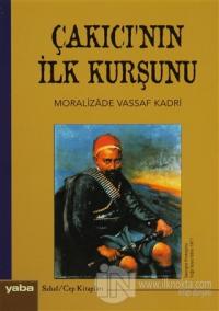 Çakıcı'nın İlk Kurşunu