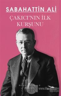 Çakıcı'nın İlk Kurşunu