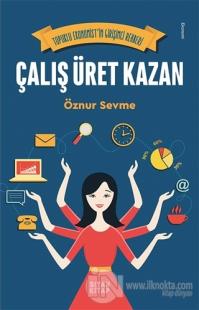 Çalış Üret Kazan