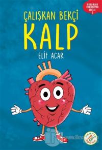 Çalışkan Bekçi Kalp - Organlar Konuşuyor Serisi 2