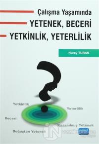 Çalışma Yaşamında Yetenek, Beceri, Yetkinlik, Yeterlilik