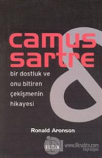 Camus Sartre - Bir Dostluk ve Onu Bitiren Çekişmenin Hikayesi