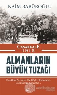 Çanakkale 1915 Almanların Büyük Tuzağı