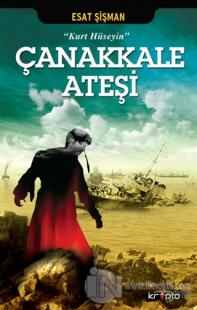 Çanakkale Ateşi - Kurt Hüseyin