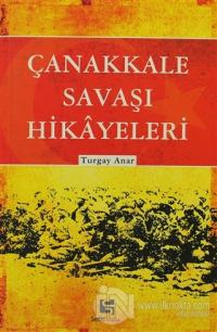 Çanakkale Savaşı Hikayeleri