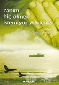 Canım Hiç Ölmek İstemiyor Akdeniz (Ciltli)
