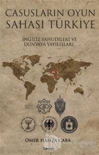 Casusların Oyun Sahası Türkiye